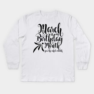 March Birthday Kids Long Sleeve T-Shirt